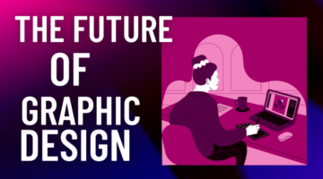 The Future of Graphic Design